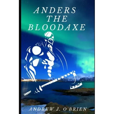 Anders the Bloodaxe: Book #3 of the Doug Anders Series