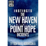 Instincts: The New Haven/Point Hope Incidents