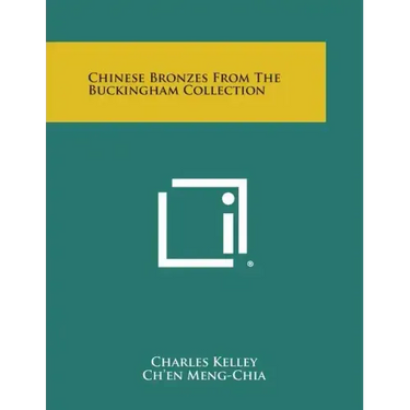 Chinese Bronzes from the Buckingham Collection