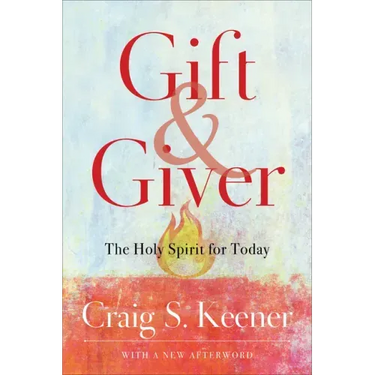 Gift and Giver: The Holy Spirit for Today