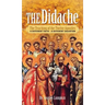 The Didache: The Teaching of the Twelve Apostles - A Different Faith - A Different Salvation