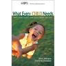 What Every Child Needs: Meet Your Child's Nine Basic Needs for Love