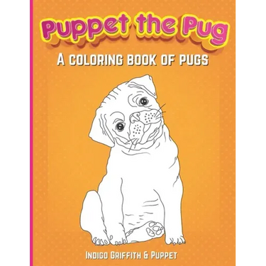 Puppet the Pug: A Coloring Book of Pugs