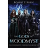 The Gods of Woodmyst: The Woodmyst Chronicles Book VIII
