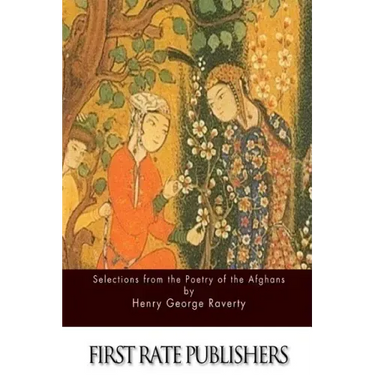 Selections from the Poetry of the Afghans