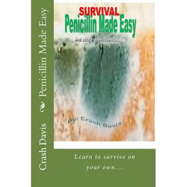 Penicillin Made Easy: And other natural cures