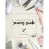 Not Your Grandma's Sewing Guide (Clean as Heck)