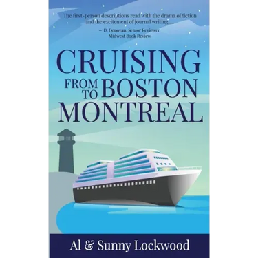 Cruising From Boston to Montreal: Discovering coastal and riverside wonders in Maine, the Canadian Maritimes and along the St. Lawrence River
