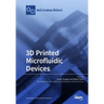 3D Printed Microfluidic Devices