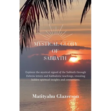 The Mystical Glory of Sabbath