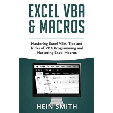 Excel VBA & Excel Macros: Mastering Excel VBA, Tips and Tricks of VBA Programming and Mastering Excel Macros