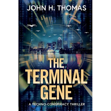 The Terminal Gene: A Techno-Conspiracy Thriller