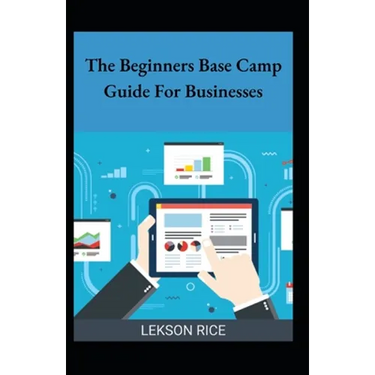 The Beginners Base Camp Guide For Businesses