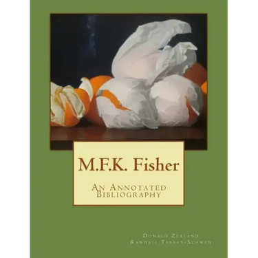 M.F.K. Fisher: An Annotated Bibliography