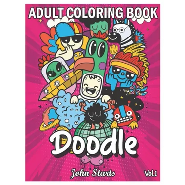 Doodle: An Adult Coloring Book Stress Relieving Doodle Designs Coloring Book with 25 Antistress Coloring Pages for Adults & Te
