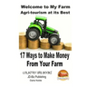 Welcome to My Farm - Agri-tourism at its Best: 17 Ways to Make Money From Your Farm