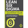 Lean Six Sigma QuickStart Guide: The Simplified Beginner's Guide to Lean Six Sigma