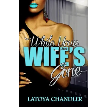 While Your Wife's Gone