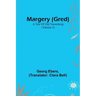 Margery (Gred): A Tale Of Old Nuremberg (Volume 4)