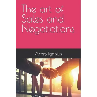 The art of Sales and Negotiations