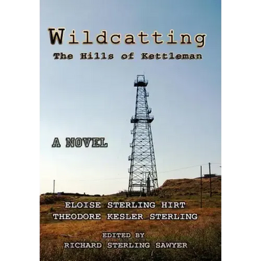 Wildcatting: The Hills of Kettleman