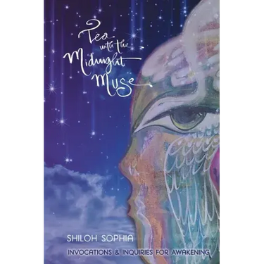 Tea with the Midnight Muse: Invocations and Inquiries for Awakening