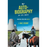 My Auto-Biography by Joe Biden: Based on a True Story, Mostly