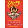 Dare to Be More: The Witness of Blessed Carlo Acutis