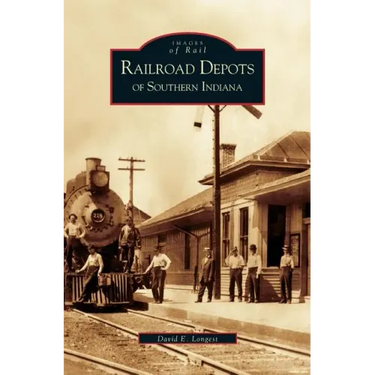 Railroad Depots of Southern Indiana