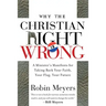 Why the Christian Right Is Wrong: A Minister's Manifesto for Taking Back Your Faith, Your Flag, Your Future