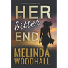 Her Bitter End: A Veronica Lee Thriller