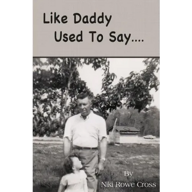 Like Daddy Used To Say....