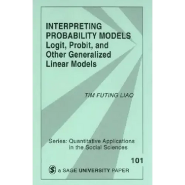 Interpreting Probability Models: Logit, Probit, and Other Generalized Linear Models