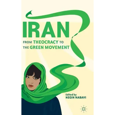 Iran: From Theocracy to the Green Movement