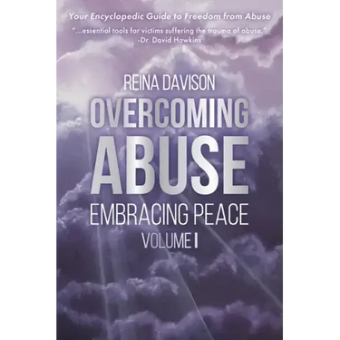 Overcoming Abuse Embracing Peace Vol I