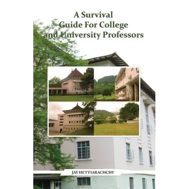A Survival Guide For College and University Professors