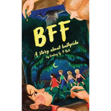 Bff: A Story About Bullycide