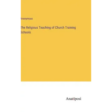 The Religious Teaching of Church Training Schools