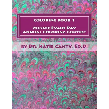 Coloring Book 1 Minnie Evans Day Annual Coloring Contest: A Tribute to Minnie Evans & Fine Art Friends