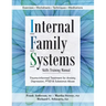 Internal Family Systems Skills Training Manual: Trauma-Informed Treatment for Anxiety, Depression, Ptsd & Substance Abuse