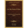 On The Duties Of Men: A Discourse To A Young Man (1869)