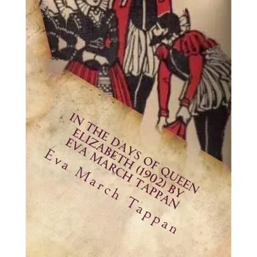 In the days of Queen Elizabeth (1902) by Eva March Tappan