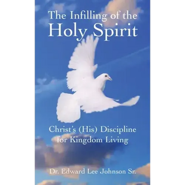 The Infilling of the Holy Spirit: Christ's (His) Discipline for Kingdom Living