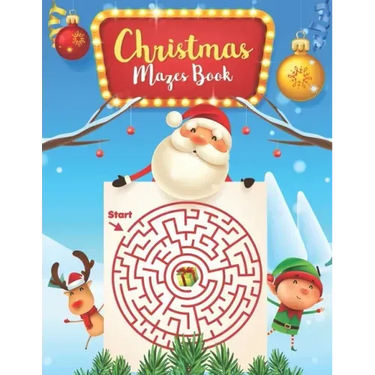 Christmas Mazes book: For Kids: An Amazing Mazes Activity Book for Kids, Maze Puzzles, Fun Children's Christmas Gift or Present for Toddlers & Kids