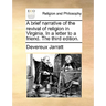 A Brief Narrative of the Revival of Religion in Virginia. in a Letter to a Friend. the Third Edition.