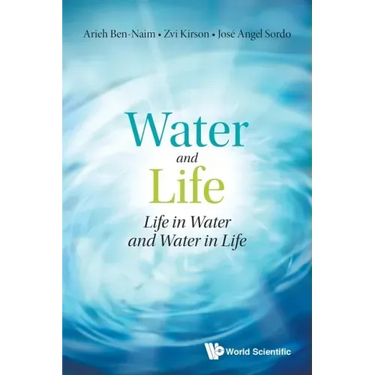 Water and Life: Life in Water and Water in Life