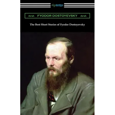 The Best Short Stories of Fyodor Dostoyevsky
