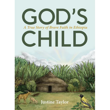 God's Child: A True Story of Brave Faith in Ethiopia