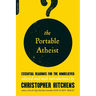 The Portable Atheist: Essential Readings for the Nonbeliever