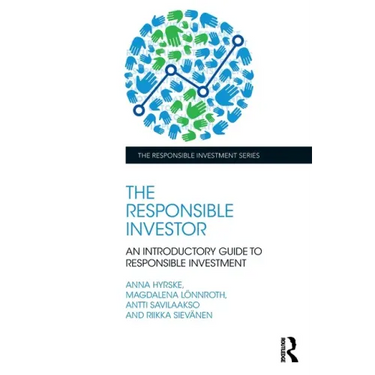 The Responsible Investor: An Introductory Guide to Responsible Investment